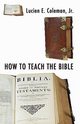 How to Teach the Bible, Coleman Lucien