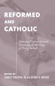 Reformed and Catholic, 