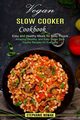 Vegan Slow Cooker Cookbook, Nowak Stephanie