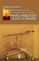 Marchandiser la vie humaine, Poumier Maria