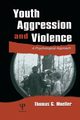 Youth Aggression and Violence, Moeller Thomas G.