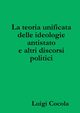 La teoria unificata delle ideologie antistato e altri discorsi politici, Cocola Luigi