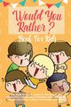 Would You Rather Book For Kids, Zone Learning