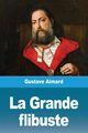 La Grande flibuste, Aimard Gustave