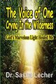 The Voice of One Crying In the Wilderness, Lecher PhD. Dr. Sasha