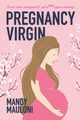 Pregnancy Virgin, Mauloni Mandy