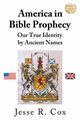 America in Bible Prophecy, Cox Jesse  R