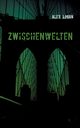 Weltenwchter II, Logan Alex