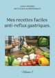 Mes recettes faciles anti-reflux gastriques., Menard Cdric