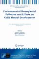 Environmental Heavy Metal Pollution and Effects on Child Mental Development, 