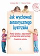 Jak wychowa sensorycznego bystrzaka, Biel Lindsey, Peske Nancy