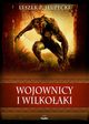 Wojownicy i wilkoaki, Supecki Leszek P.