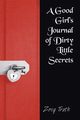 A Good Girl's Journal of Dirty Little Secrets, Truth Zoey
