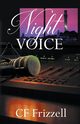 Night Voice, Frizzell CF