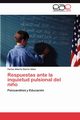 Respuestas Ante La Inquietud Pulsional del Nino, Osorio Velez Carlos Alberto