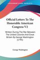 Official Letters To The Honorable American Congress V2, Washington George