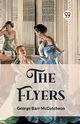 The Flyers, McCutcheon George Barr