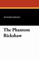 The Phantom Rickshaw, Kipling Rudyard