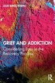 Grief and Addiction, Bates-Maves Julie