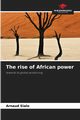 The rise of African power, SIALO Arnaud