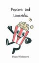 Popcorn and Limericks, Whitmore Dean