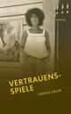 Vertrauensspiele, Erler Ursula