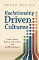 Realationship Driven Cultures, Miller Bryan