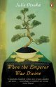 When The Emperor Was Divine, Otsuka 	Julie