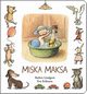 Miska Maksa, Barbro Lindgren