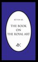 The Book on the Royal Art, B Yin R
