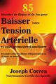 85 Recettes de Repas et de Jus pour Baisser votre Tension Artrielle et vous permettre d'amliorer, Correa Joseph