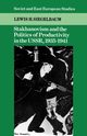 Stakhanovism and the Politics of Productivity in the USSR, 1935 1941, Siegelbaum Lewis H.
