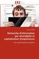 Recherche d'information par srendipit et capitalisation d'expriences, MARINI-J