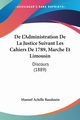 De L'Administration De La Justice Suivant Les Cahiers De 1789, Marche Et Limousin, Baudouin Manuel Achille