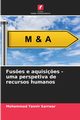 Fus?es e aquisi?es - uma perspetiva de recursos humanos, Sarrwar Mohammad Tanvir