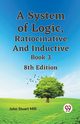 A System of Logic, Ratiocinative and Inductive Book 3 8th Edition, Stuart Mill John