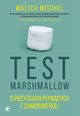 Test Marshmallow, Mischel Walter
