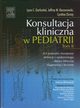 Konsultacja kliniczna w pediatrii Tom II, Garfunkel Lynn C., Kaczorowski Jeffrey M., Christy Cynthia