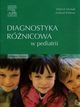 Diagnostyka rnicowa w pediatrii, Michalk Dietrich, Schonau Eckhard