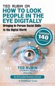 Ted Rubin on How to Look People in the Eye Digitally, Rubin Ted