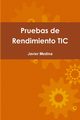 Pruebas de Rendimiento TIC, Medina Javier