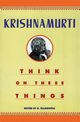 Think on These Things, Krishnamurti Jiddu