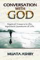 Conversation with God, Ashby Muata
