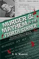 Murder & Mayhem in the Fourth Corner, Warger T.A.