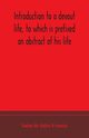 Introduction to a devout life, to which is prefixed an abstract of his life, de Sales Francis Saint
