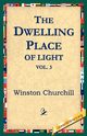 The Dwelling-Place of Light, Vol 3, Churchill Winston