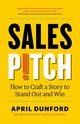 Sales Pitch, Dunford April