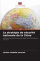 La stratgie de scurit nationale de la Chine, Jarschel Larissa Isabelle