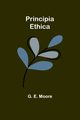 Principia Ethica, E. Moore G.