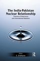 The India-Pakistan Nuclear Relationship, 